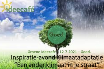 2021 – 12 juli – Ideecafé – Inspiratie-avond Klimaatadaptatie