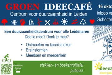 2023 – 16 oktober – Groen Ideecafé – Centrum voor duurzaamheid in Leiden