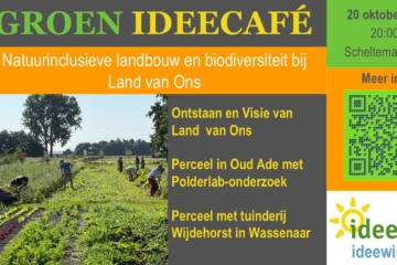 Groen Ideecafé 20 oktober: Natuurinclusieve landbouw en biodiversiteit – Land van Ons in Oud Ade en Wassenaar
