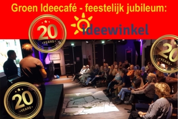 Feestelijk Groen Ideecafé 17 november: 20 jaar Ideewinkel!